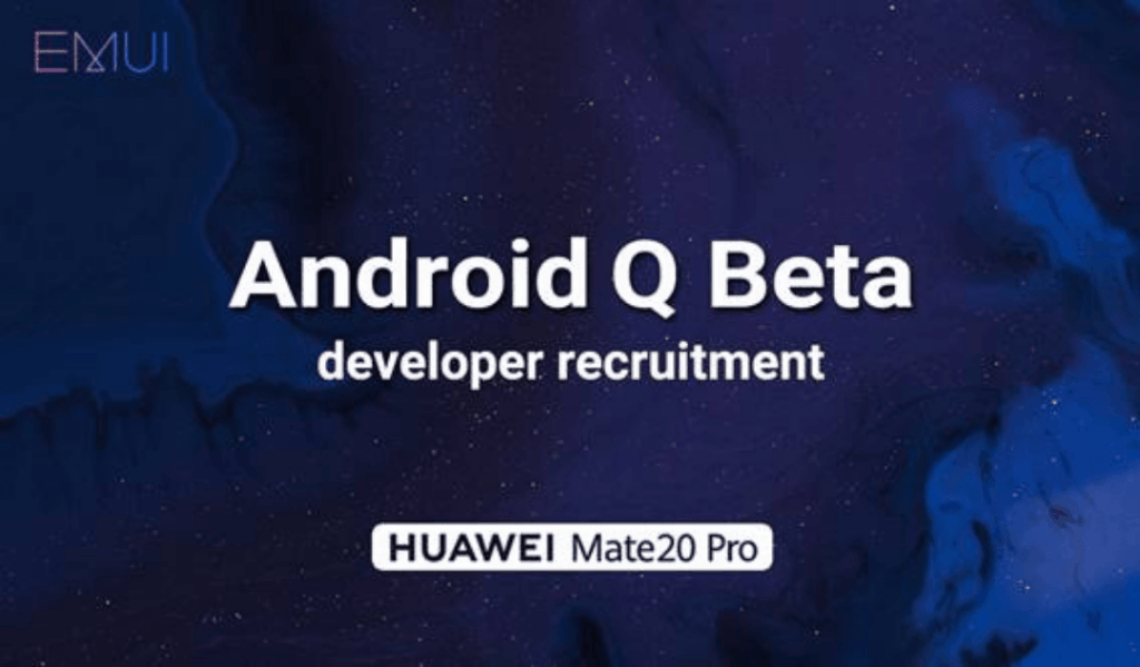 Huawei Opens Applications for Android Q Beta Testers for Mate 20 Pro 1