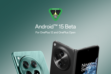 OnePlus Unveils OnePlus 12 and OnePlus Open as Early Recipients of Android 15 Beta 1